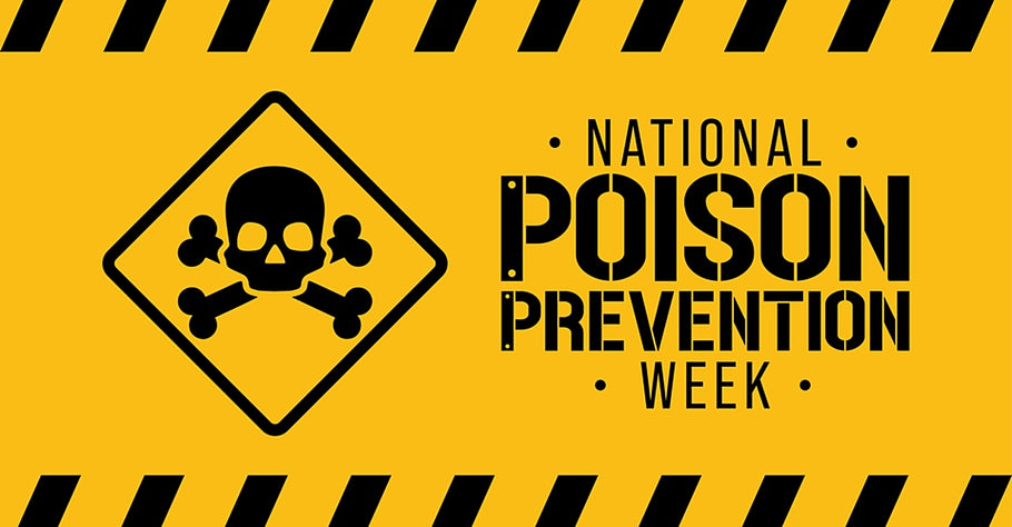 NATIONAL POISON PREVENTION WEEK 2022